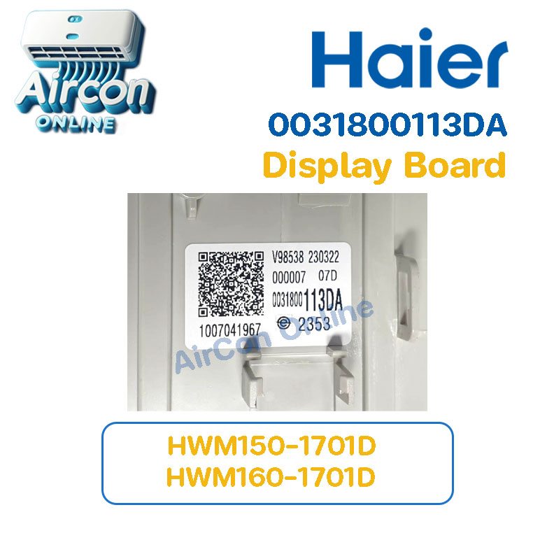 แผงปุ่มกด Display Board เครื่องซักผ้า HAIER รุ่น HWM150-1701D และ HWM160-1701D รหัส 0031800113DA ( 113DA ) ของแท้ ใหม่ มือ 1