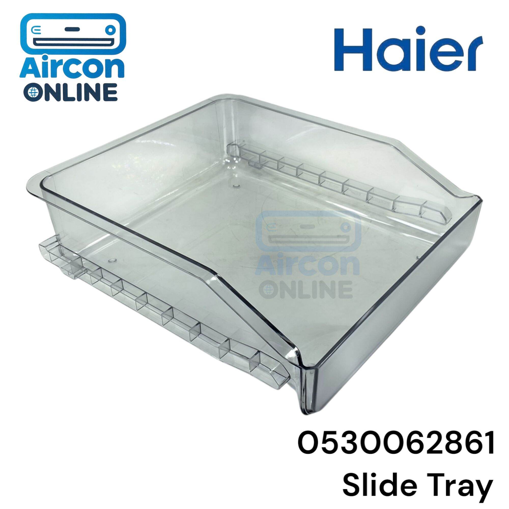 Slide Tray ถาดใส่ของ ตู้เย็น HAIER รหัส 0530062861 ของแท้ ใหม่ มือ 1