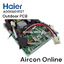 Outdoor PCB แอร์ Haier รุ่น HSU-24VTAA, HSU-24VTRA,HSU-24VTRA ฯลฯ รหัส A0011801172T
