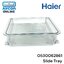 Slide Tray ถาดใส่ของ ตู้เย็น HAIER รหัส 0530062861 ของแท้ ใหม่ มือ 1
